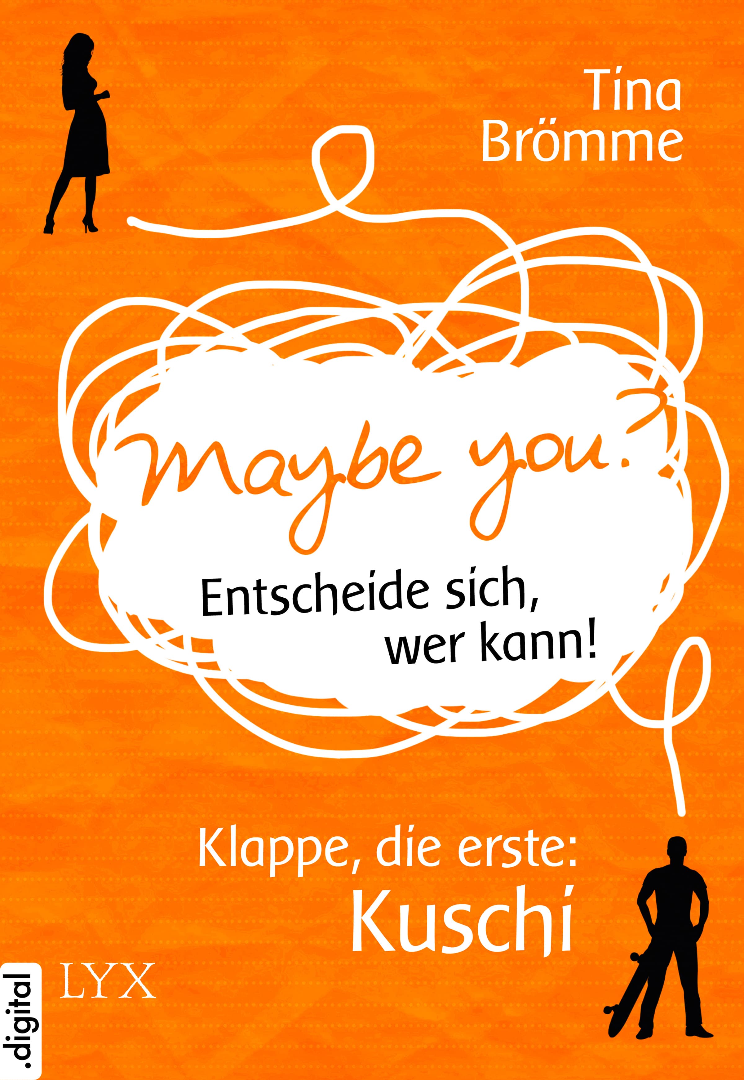 Maybe You? Entscheide sich, wer kann! Klappe, die erste: Kuschi