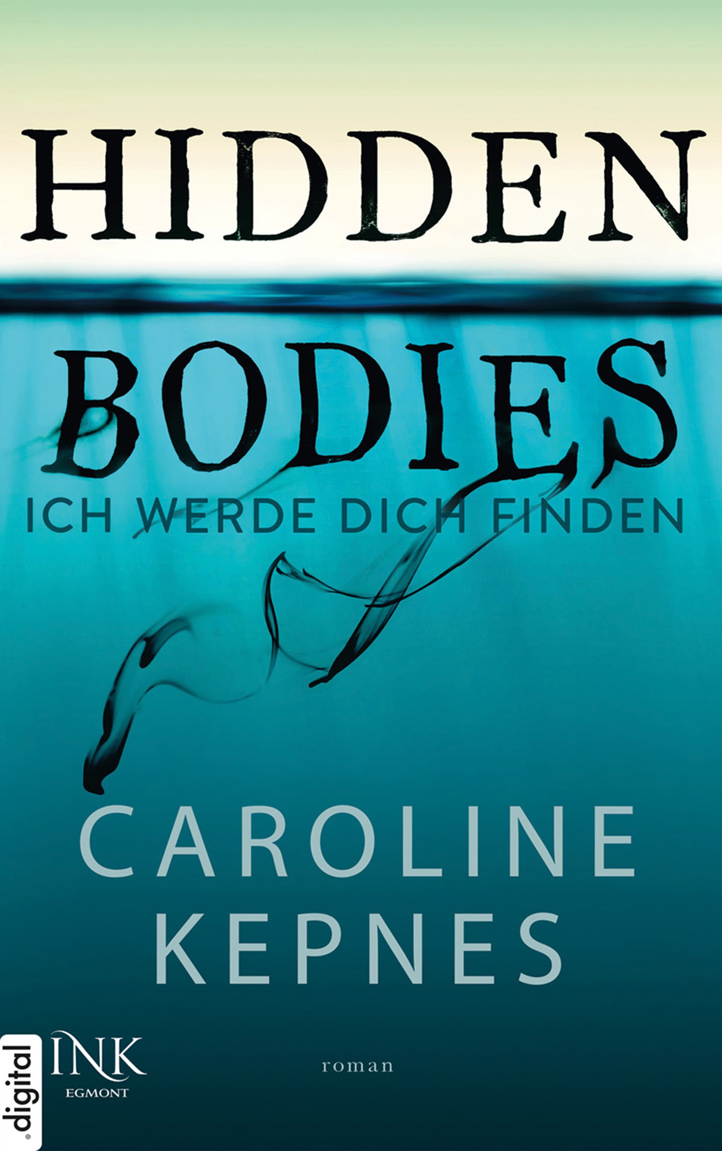 Produktbild: Hidden Bodies - Ich werde dich finden (9783863965877 )