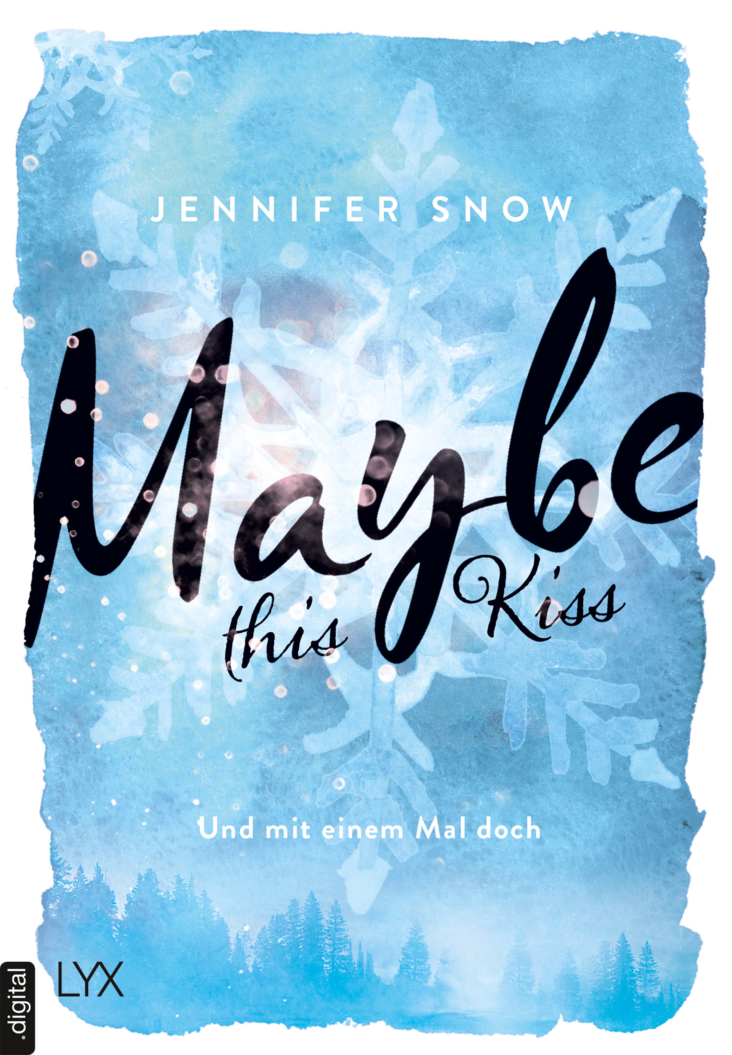 Maybe this Kiss – Und mit einem Mal doch