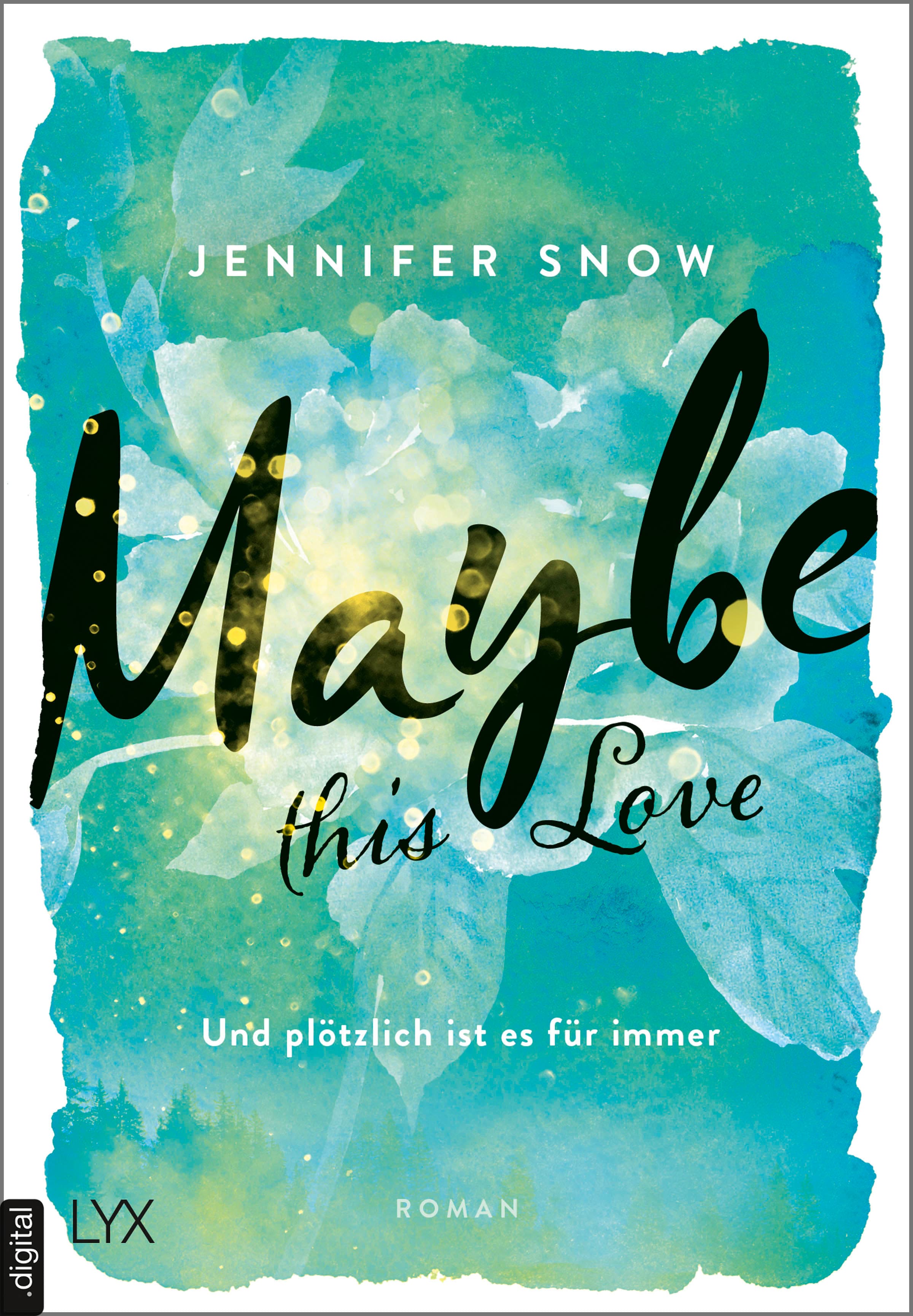 Produktbild: Maybe this Love - Und plötzlich ist es für immer (9783736308817 )