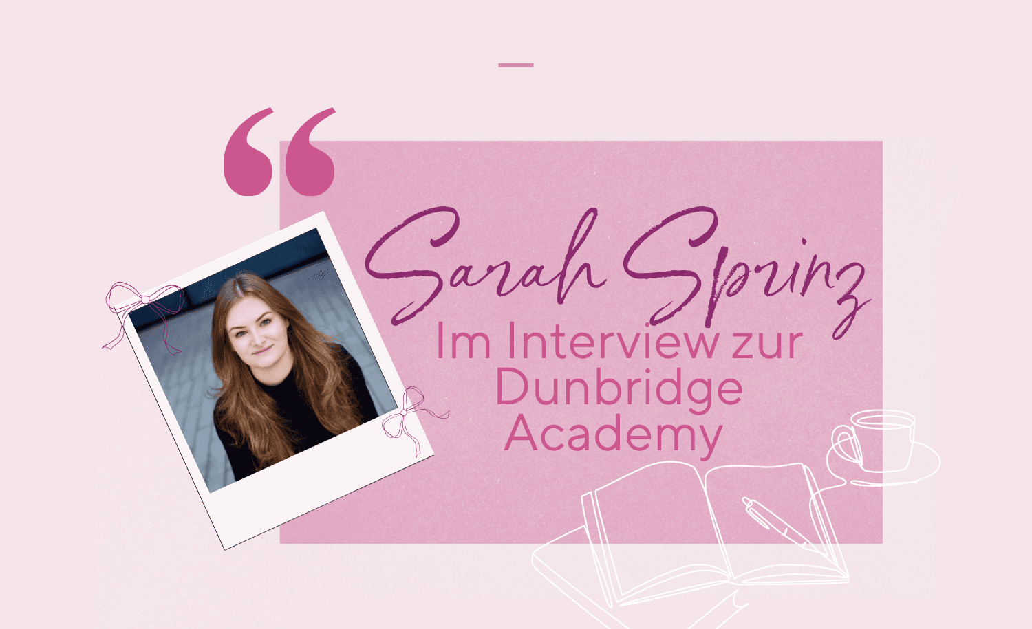Abbildung Dunbridge Academy WHOEVER: Q&A mit Sarah Sprinz!