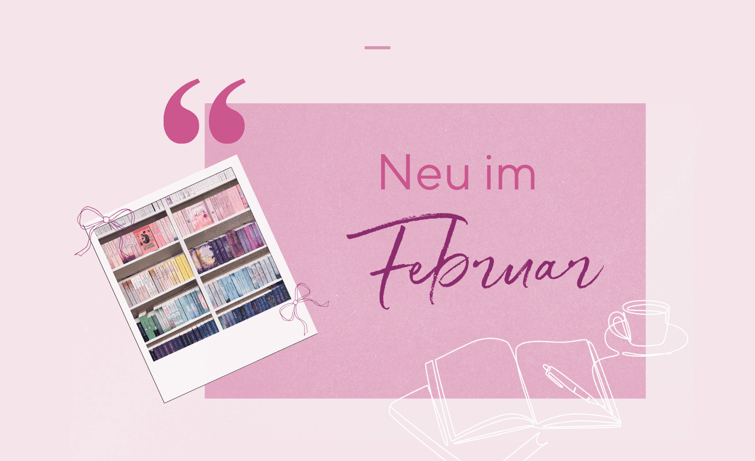 Abbildung LYX-Neuerscheinungen im Februar – Diese Bücher liefern Lesenachschub für 2026