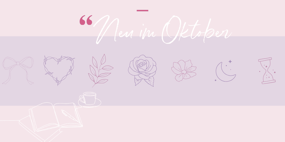 Abbildung LYX-Neuerscheinungen im Oktober – Diese Bücher lassen unsere Herzen höher schlagen!