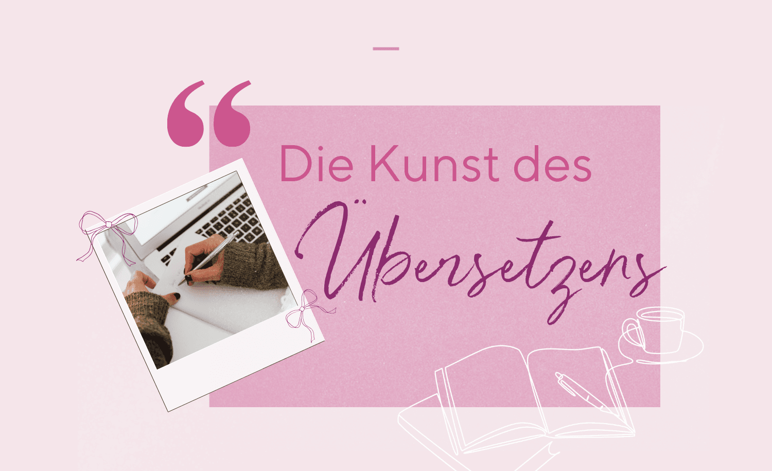 Abbildung Zwischen den Zeilen: Was beim Übersetzen von Romance wirklich passiert